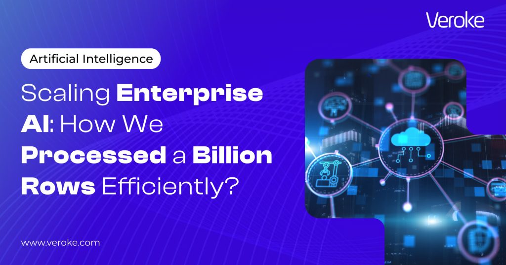 Scaling Enterprise AI: How We Processed a Billion Rows Efficiently?