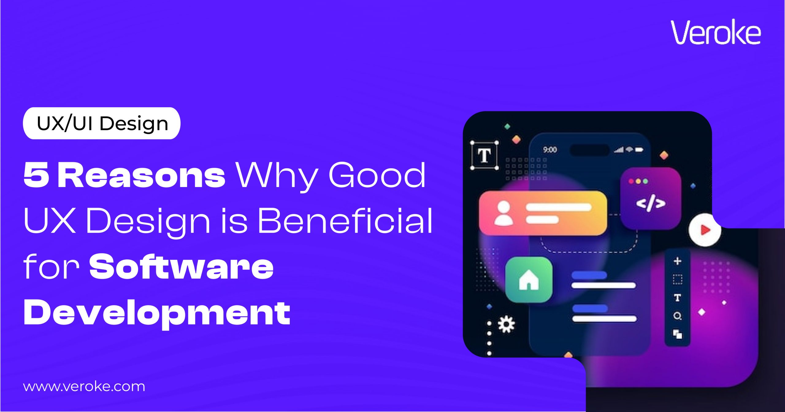 5 Reasons Why Good UX Design is Beneficial for Software Development?