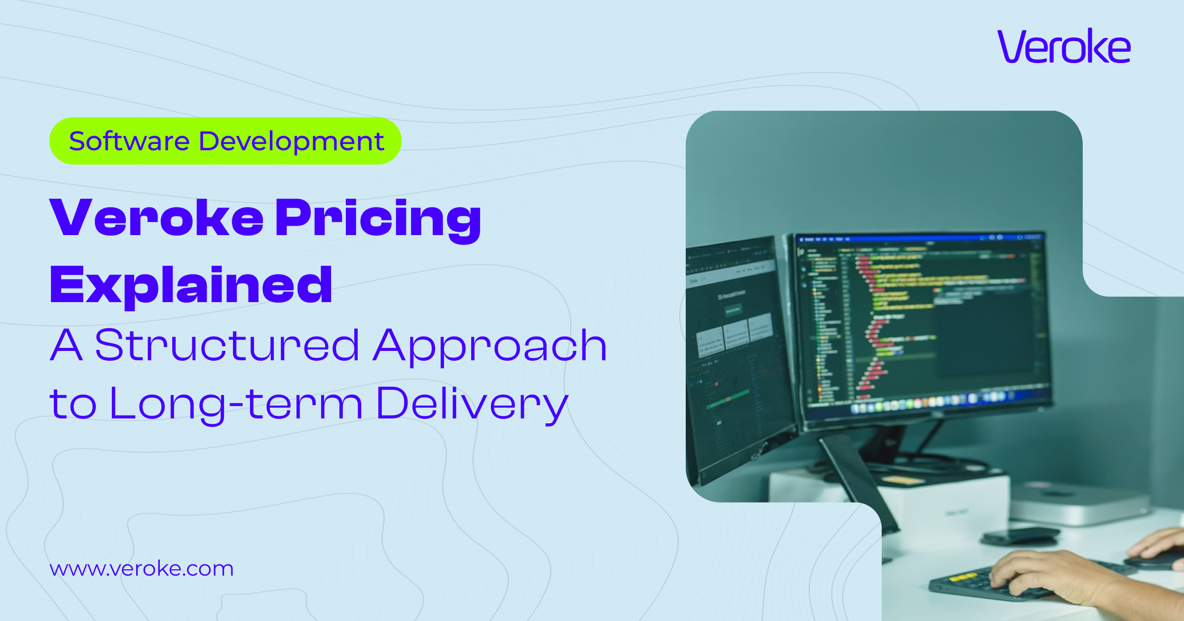 How Veroke Pricing is Structured